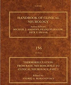 Thermoregulation Part I, Volume 156: From Basic Neuroscience to Clinical Neurology (Handbook of Clinical Neurology) 1st Edition PDF