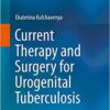 Current Therapy and Surgery for Urogenital Tuberculosis 1st ed. 2016 Edition PDF