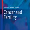 Cancer and Fertility (Current Clinical Urology) 1st ed. 2016 Edition PDFCancer and Fertility (Current Clinical Urology) 1st ed. 2016 Edition PDF