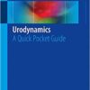 Urodynamics: A Quick Pocket Guide 1st ed. 2017 Edition PDF