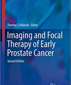 Imaging and Focal Therapy of Early Prostate Cancer (Current Clinical Urology) 2nd Edition PDF