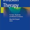 Infusion Therapy: For Pain, Headache and Related Conditions 1st ed. 2019 Edition PDF