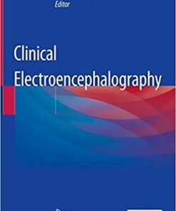 Clinical Electroencephalography 1st ed. 2019 Edition PDF