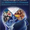 Neurodegeneration and Alzheimer's Disease: The Role of Diabetes, Genetics, Hormones, and Lifestyle 1st Edition PDF