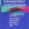 Practical Guide to Transcranial Direct Current Stimulation: Principles, Procedures and Applications 1st ed. 2019 Edition PDF