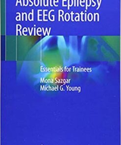 Absolute Epilepsy and EEG Rotation Review: Essentials for Trainees PDF