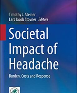 Societal Impact of Headache: Burden, Costs and Response 1st ed. 2019 Edition PDF