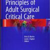 Principles of Adult Surgical Critical Care 1st ed. 2016 Edition pdf