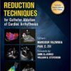 Fluoroscopy Reduction Techniques for Catheter Ablation of Cardiac Arrhythmias 1st Edition PDF