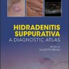 Hidradenitis Suppurativa: A Diagnostic Atlas 1st Edition PDF
