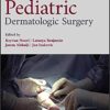 Pediatric Dermatologic Surgery 1st Edition PDF