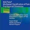 MACPainP Multiaxial Classification of Pain Psychosocial Dimension: Systematic Approach to Classify Biopsychosocial Aspects of Pain Disorders 1st ed. 2019 Edition PDF
