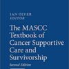 The MASCC Textbook of Cancer Supportive Care and Survivorship 2nd ed. 2018 Edition PDF
