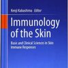 Immunology of the Skin: Basic and Clinical Sciences in Skin Immune Responses 1st ed. 2016 Edition PDF