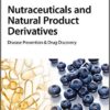 Nutraceuticals and Natural Product Derivatives: Disease Prevention & Drug Discovery 1st Edition PDF