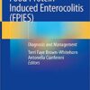 Food Protein Induced Enterocolitis (FPIES): Diagnosis and Management 1st ed. 2019 Edition PDF