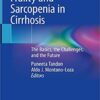 Frailty and Sarcopenia in Cirrhosis: The Basics, the Challenges, and the Future 1st ed. 2020 Edition PDF