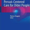 Quality of Life and Person-Centered Care for Older People 1st ed. 2020 Edition PDF