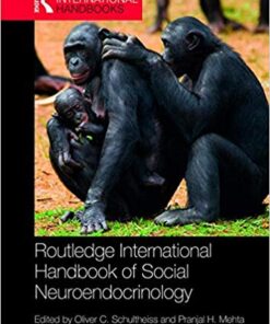 Routledge International Handbook of Social Neuroendocrinology (Routledge International Handbooks) 1st Edition PDF