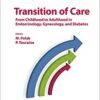 Transition of Care: From Childhood to Adulthood in Endocrinology, Gynecology, and Diabetes (Endocrine Development, Vol. 33) PDF