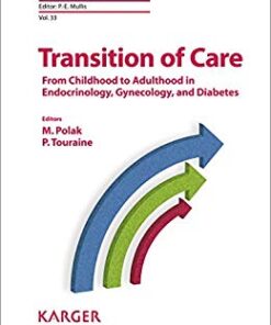 Transition of Care: From Childhood to Adulthood in Endocrinology, Gynecology, and Diabetes (Endocrine Development, Vol. 33) PDF