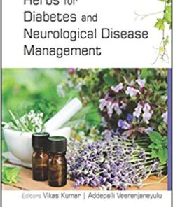 Herbs for Diabetes and Neurological Disease Management: Research and Advancements 1st Edition PDF