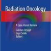 Radiation Oncology: A Case-Based Review  PDF
