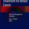 Toxicities of Radiation Treatment for Breast Cancer: Risks and Management Strategies 1st ed. 2019 Edition PDF