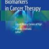 Biomarkers in Cancer Therapy: Liquid Biopsy Comes of Age 1st ed. 2019 Edition PDF