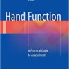 Hand Function: A Practical Guide to Assessment 2014th Edition PDF