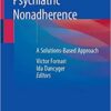 Psychiatric Nonadherence: A Solutions-Based Approach 1st ed. 2019 Edition PDF