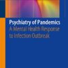 Psychiatry of Pandemics: A Mental Health Response to Infection Outbreak PDF