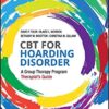 CBT for Hoarding Disorder: A Group Therapy Program Therapist's Guide 1st Edition PDF