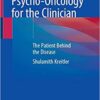 Psycho-Oncology for the Clinician: The Patient Behind the Disease 1st ed. 2019 Edition PDF