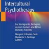Intercultural Psychotherapy: For Immigrants, Refugees, Asylum Seekers and Ethnic Minority Patients 1st ed. 2020 Edition PDF