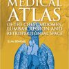 Topographical and Pathotopographical Medical Atlas of the Chest, Abdomen, Lumbar Region, and Retroperitoneal Space 1st Edition PDF