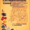 Gastrointestinal Tissue: Oxidative Stress and Dietary Antioxidants 1st Edition PDF