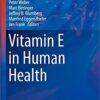 Vitamin E in Human Health (Nutrition and Health) 1st ed. 2019 Edition PDF