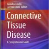 Connective Tissue Disease: A Comprehensive Guide - Volume 1 (Rare Diseases of the Immune System) 1st ed. 2016 Edition PDF