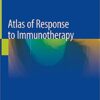 Atlas of Response to Immunotherapy 1st ed. 2020 Edition PDF