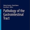 Pathology of the Gastrointestinal Tract (Encyclopedia of Pathology) 1st ed. 2017 Edition PDF