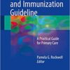 Vaccine Science and Immunization Guideline: A Practical Guide for Primary Care 1st ed. 2017 Edition, Kindle Edition PDF