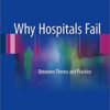 Why Hospitals Fail: Between Theory and Practice 1st ed. 2017 Edition PDF