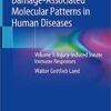 Damage-Associated Molecular Patterns in Human Diseases: Volume 1: Injury-Induced Innate Immune Responses 1st ed. 2018 Edition PDF