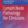 Lymph Node Pathology for Clinicians 1st ed. 2019 Edition PDF