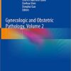 Gynecologic and Obstetric Pathology, Volume 2 1st ed. 2019 Edition PDF