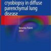 Transbronchial cryobiopsy in diffuse parenchymal lung disease 1st ed. 2019 Edition PDF
