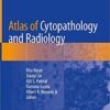 Atlas of Cytopathology and Radiology 1st ed. 2020 Edition PDF