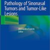 Pathology of Sinonasal Tumors and Tumor-Like Lesions 1st ed. 2020 Edition PDF