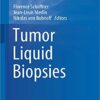 Tumor Liquid Biopsies (Recent Results in Cancer Research) 1st ed. 2020 Edition PDF